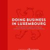 4TH EDITION OF THE “DOING BUSINESS IN LUXEMBOURG” GUIDE